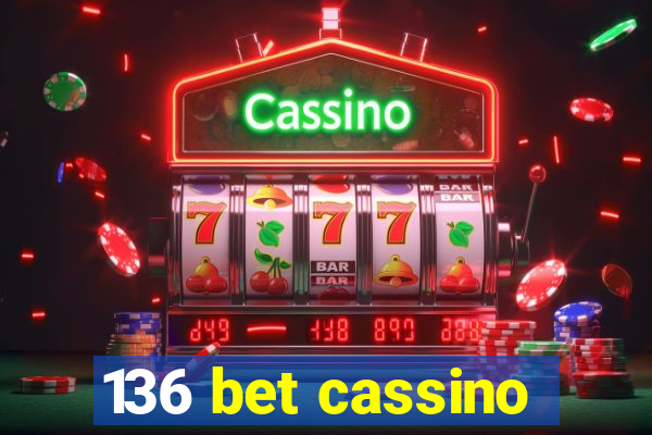 136 bet cassino